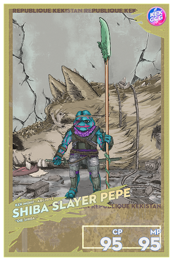 #KEKCCG "Shiba Slayer Pepe" Special Limited KEK MOHF Archive Series.