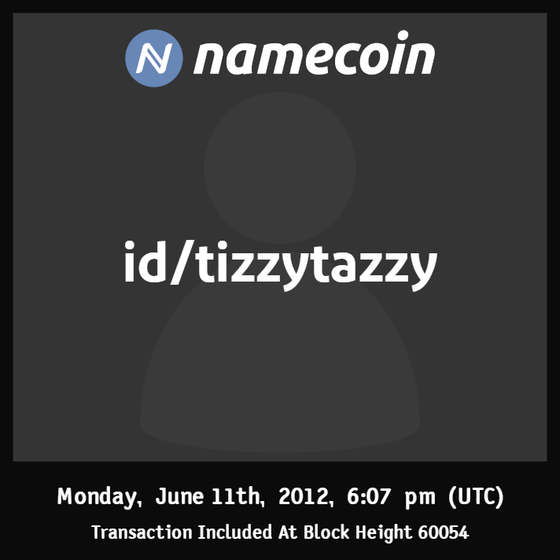 id/tizzytazzy | 2012-06 | Namecoin Identity (id/ asset) |