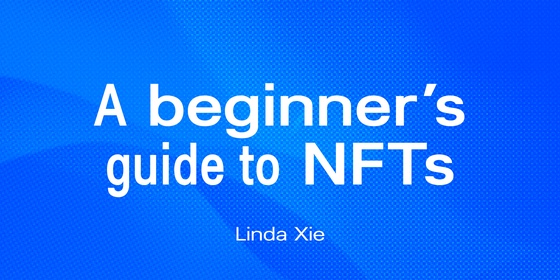 A beginner's guide to NFTs 3/50