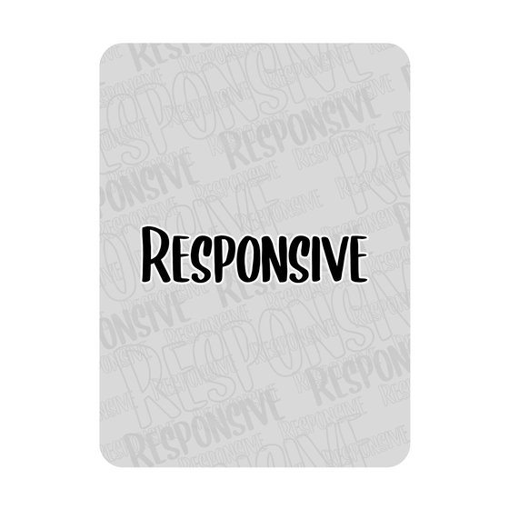 Responsive