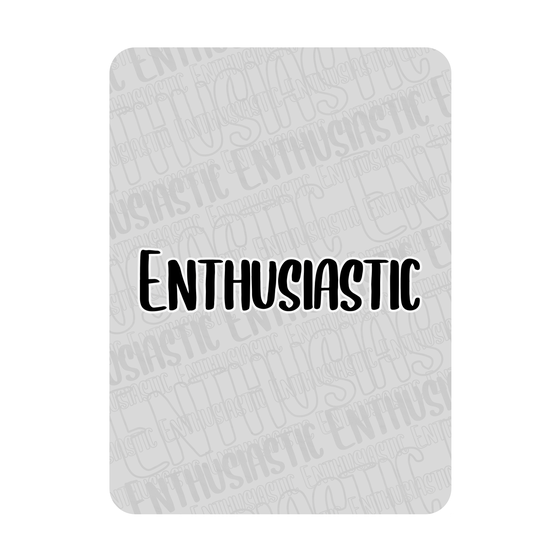 Enthusiastic