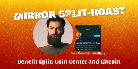 Split-ROAST of Jess Sloss @thattallguy to Benefit Coin Center and Gitcoin 2/500