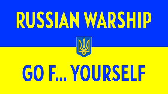 Russian warship, Go F... Yourself