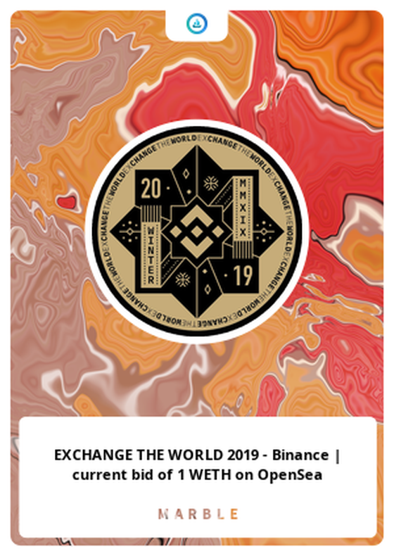 EXCHANGE THE WORLD 2019 - Binance | current bid of 1 WETH on OpenSea