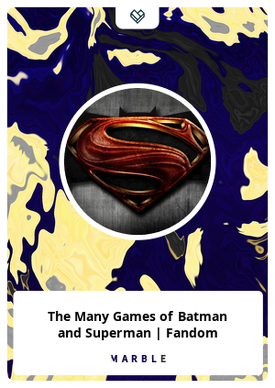 The Many Games of Batman and Superman | Fandom