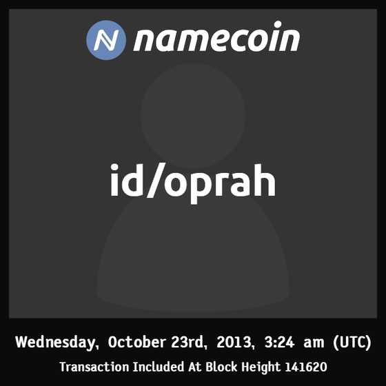 id/oprah | 2013-10 | Namecoin Identity (id/ asset) |