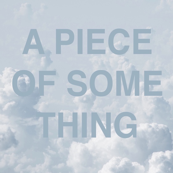 “A Piece of Something” #85/195