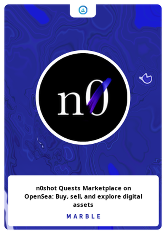 n0shot Quests Marketplace on OpenSea: Buy, sell, and explore digital assets