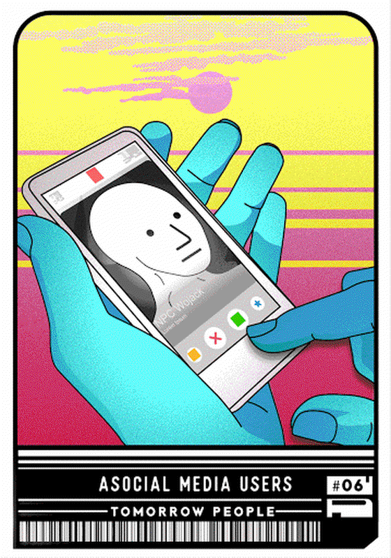 TOMORROW PEOPLE #06: ASOCIAL MEDIA USERS