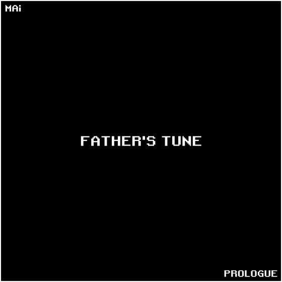 PROLOGUE | FATHER'S TUNE #3/10