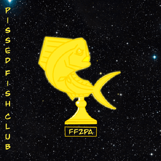 Pissed Fish Club Mahi Mahi Trophy 11/20