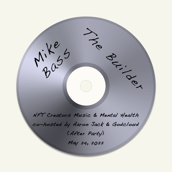 The Builder - NFT Creators Music and Mental Health Twitter Space After Party 5-24-2022 #01