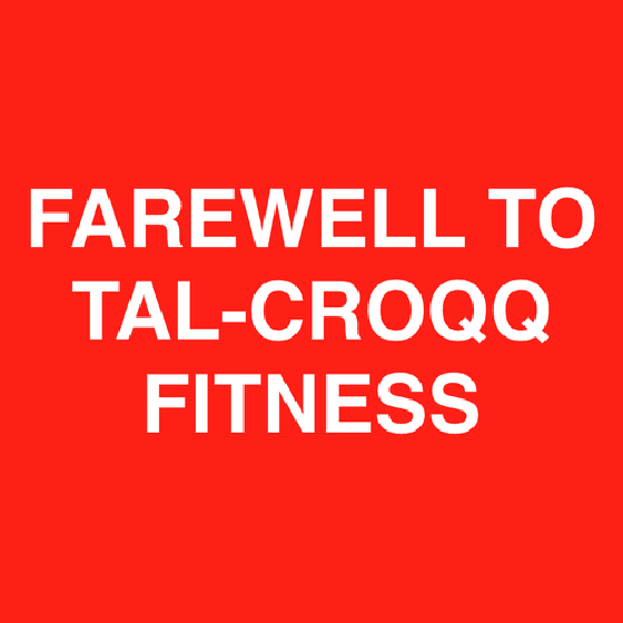 Farewell To Tal-Croqq Fitness