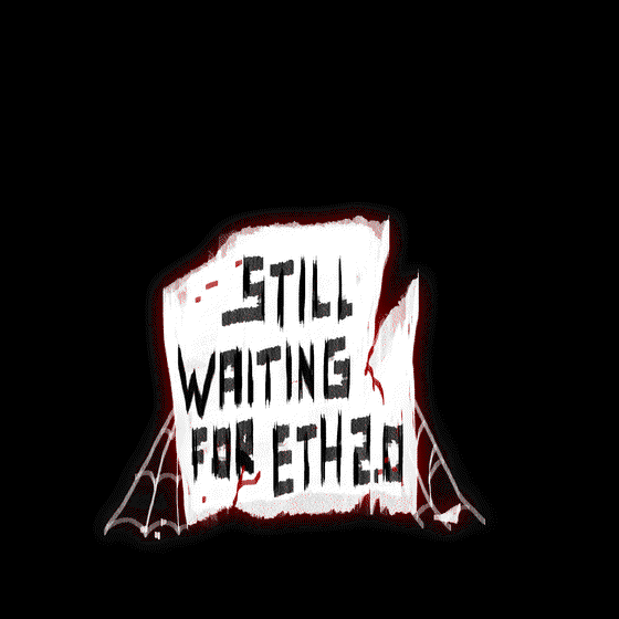 EPITAPH 53 - STILL WAITING FOR ETH 2.0