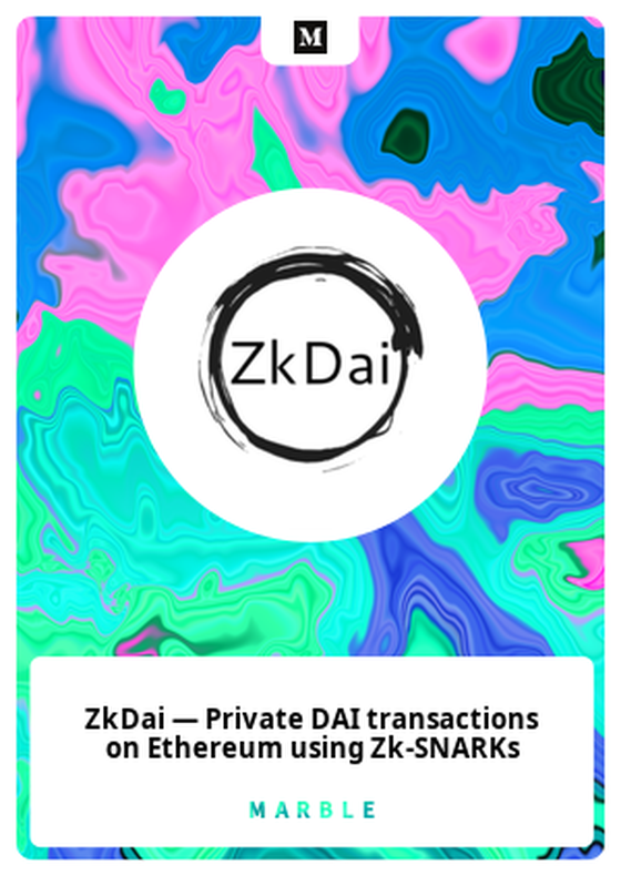 ZkDai — Private DAI transactions on Ethereum using Zk-SNARKs