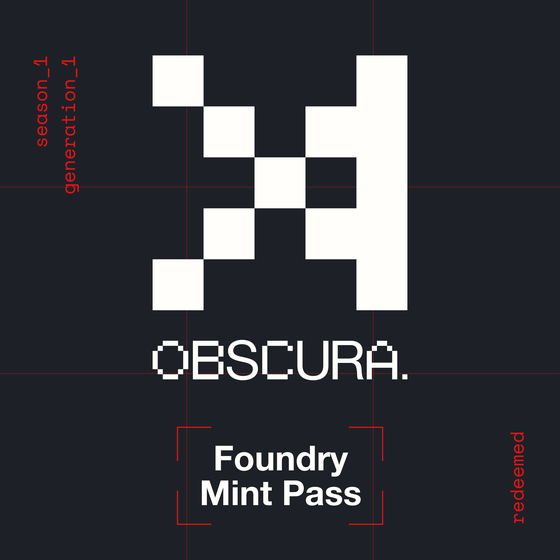 Obscura Foundry Mint Pass #13  (redeemed)