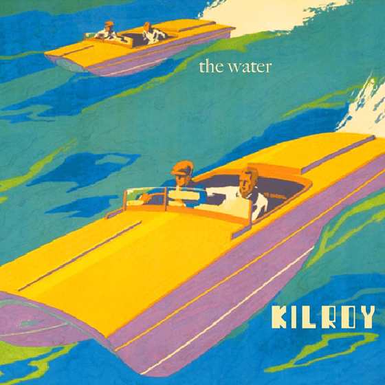 THE WATER by KILROY