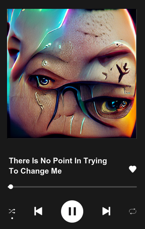 There Is No Point In Trying To Change Me