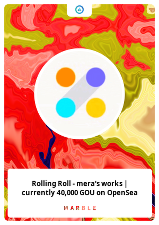 Rolling Roll - mera's works | currently 40,000 GOU on OpenSea