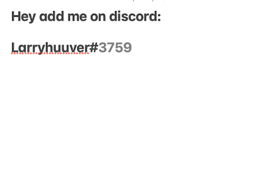 Hey add me on discord: Larryhuuver#3759