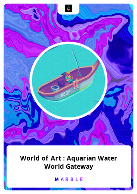 World of Art : Aquarian Water World Gateway