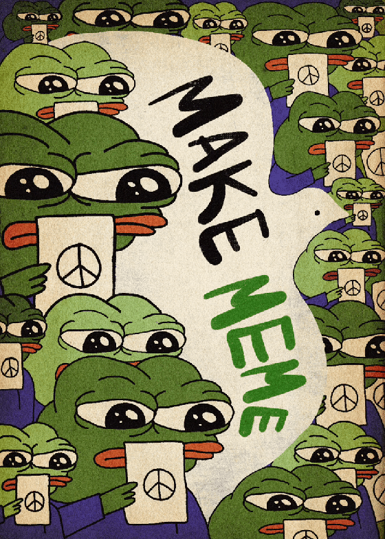 MAKE MEME NOT WAR 🕊